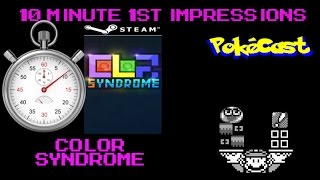 10 Minute 1st Impressions : Color Syndrome