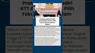 Prabowo Mendadak Batal ke Rusia, Pilih Fokus Urus Indonesia!