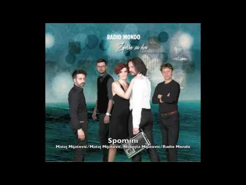 Radio Mondo - Spomini  (Album: Zgodbe za dva)
