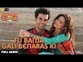 Tu Banja Gali Benaras Ki Full Audio Shaadi Mein Zaroor Aana Rajkummar R Kriti K Asit Tripathy