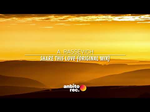 A. Rassevich - Share This Love (Original Mix)