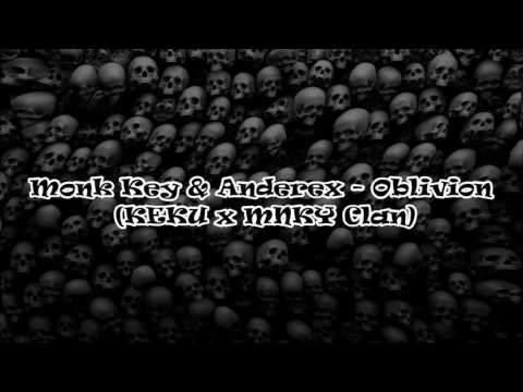 Monk Key & Anderex - Oblivion (KEKU x MNKY Clan)