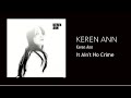 Keren Ann - It Ain't No Crime