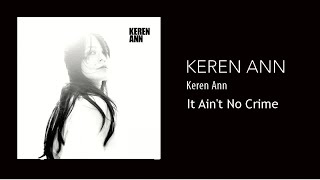 Keren Ann - It Ain&#39;t No Crime