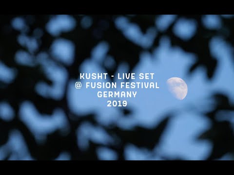 Fusion Festival 2019 - Kusht (Live Set) @ Dubstation