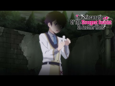 I'm the Older Brother Now | The Reincarnation Of The Strongest Exorcist In Another World