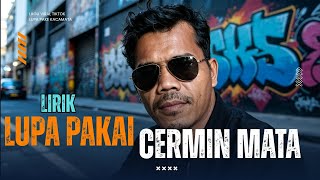 Download lagu Lupa Pakai Cermin Mata Lirik | Music Lae Tang mp3 Download lagu Lupa Pakai Cermin Mata Lirik | Music Lae Tang mp3