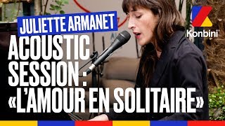 Juliette Armanet - &quot;L&#39;Amour en solitaire&quot; [LIVE]