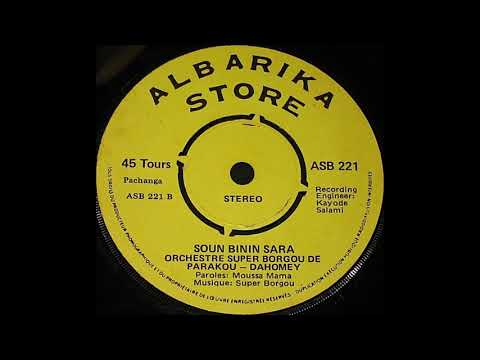 Le Super Borgou de Parakou, "Soun Binin Sara"