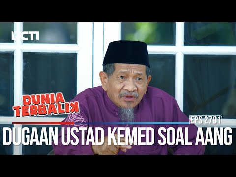 Dugaan Ustad Kemed Soal Aang - Dunia Terbalik