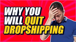 Why So Many People Quit Dropshipping + Online Businesses