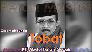 Download lagu Ceramah Sunda Legendaris KH Abdul Fatah Gozali - Tobat mp3 Download lagu Ceramah Sunda Legendaris KH Abdul Fatah Gozali - Tobat mp3