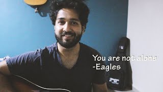 You are not alone - Eagles