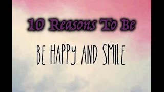 10 Reasons to Smile