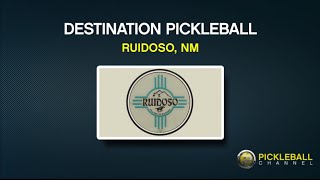 Destination Pickleball - Ruidoso, NM