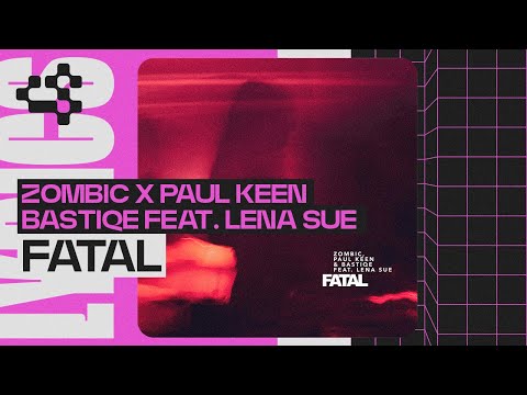 Zombic, Paul Keen, Bastiqe - Fatal (Official Visualizer) ft. Lena Sue