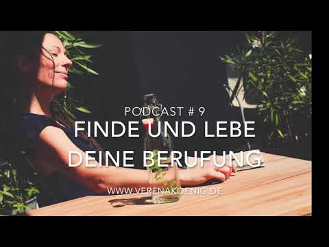 Finde & lebe Deine Berufung / Podcast # 9