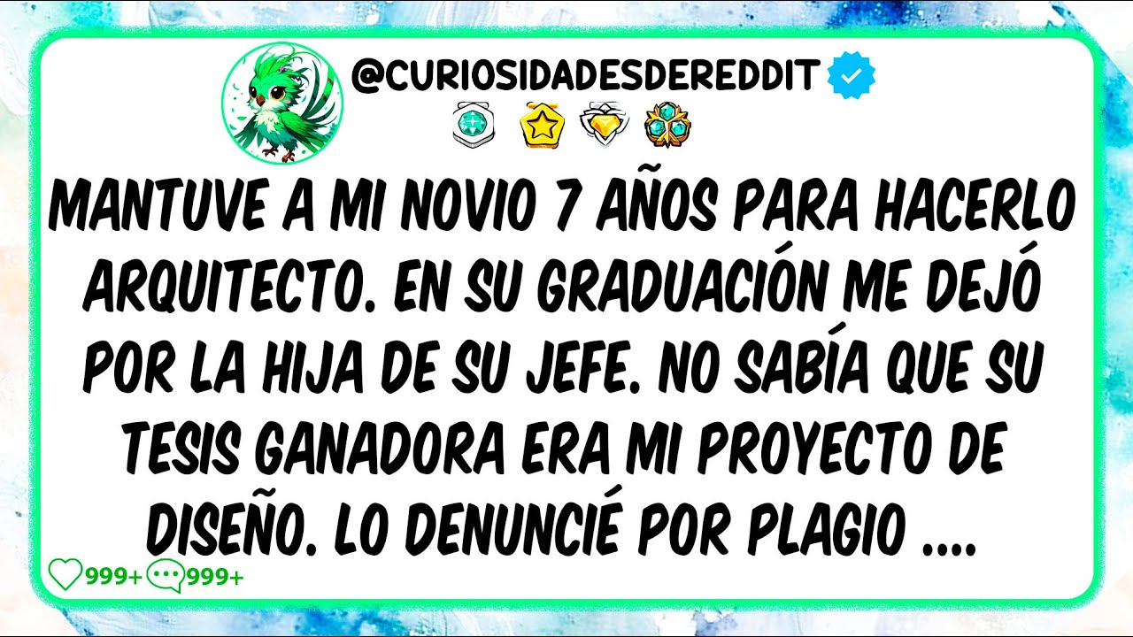 MANTUVE a mi novio 7 años para hacerlo arquitecto. En su graduación me dejó por la hija de su jefe.