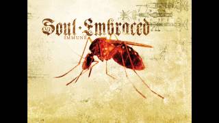 Soul Embraced - Immune To Emotion