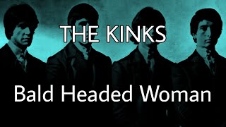 THE KINKS - Bald Headed Woman (Lyric Video)