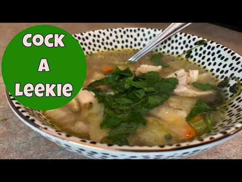 Cock-A-Leekie Soup Recipe - Chicken, Leek and Barley Soup - The Best Chicken Stew You'll Ever Have