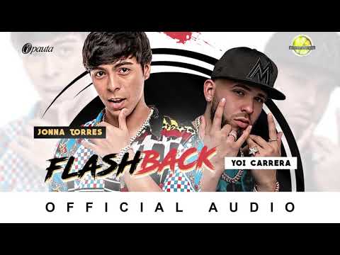 Jonna Torres Ft  Yoi Carrera   Flashback  Official Audio