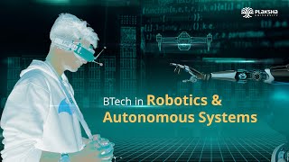Robotics and Autonomous Systems | BTech Major at Plaksha University