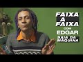 Edgar fala sobre "Saia da Máquina" (Faixa a Faixa Ultraleve)