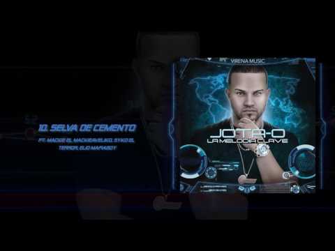 Selva De Cemento ft. Varios Artistas - Jota-O La Melodía Clave | Audio
