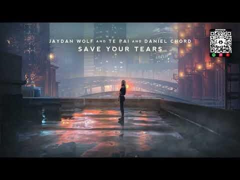 Jaydan Wolf, Te Pai & Daniel Chord - Save Your Tears [The Weeknd & Ariana Grande Cover Release]
