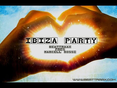 Beattraax Pres. Marcell Rossi - Ibiza Party (Pump B-Mix)