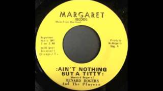 MENARD ROGERS - AIN&#39;T NOTHING BUT A TITTY