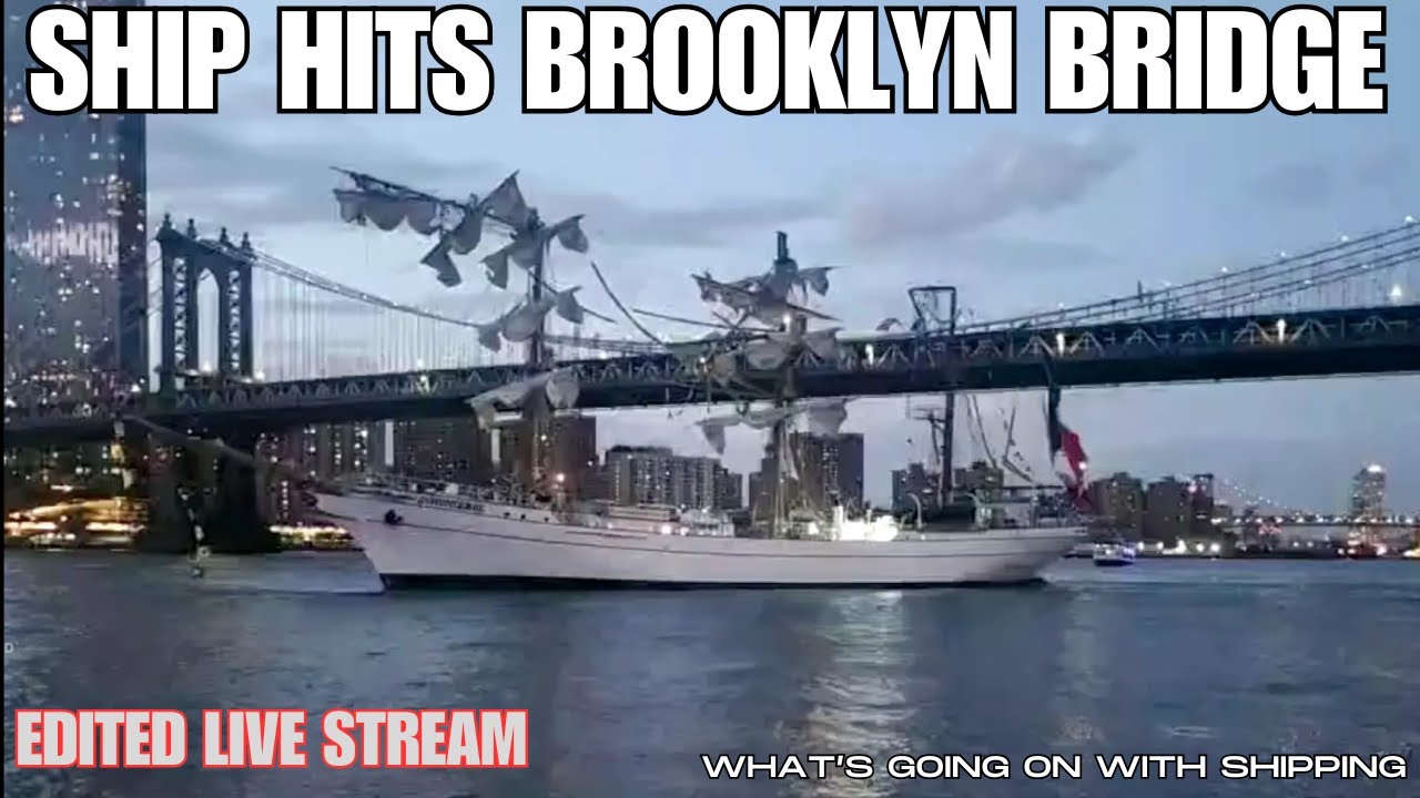 Ship Hits Brooklyn Bridge | Mexican Sail Training Ship Loses Topmasts While Sailing in Reverse