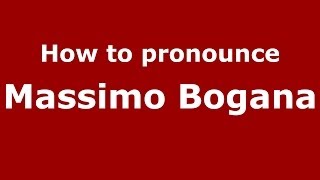 How to pronounce Massimo Bogana