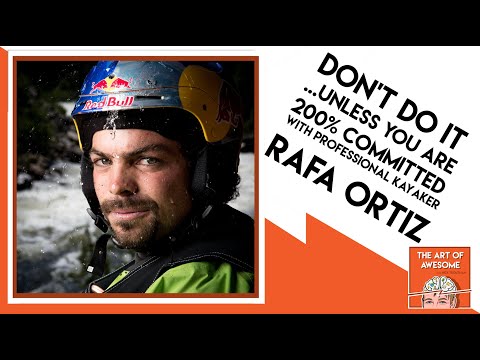 Don't Do It... Unless you are 200% Committed with Professional Kayaker- Rafa Ortiz