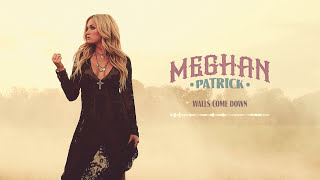 Meghan Patrick - Walls Come Down - Official Audio
