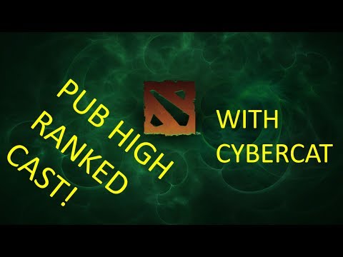 Dota 2 High Ranked Pub Cast!
