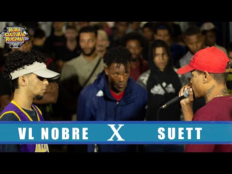 VL NOBRE X SUETT - 1ª FASE - Roda Cultural da Rocinha: 94ª EDIÇÃO