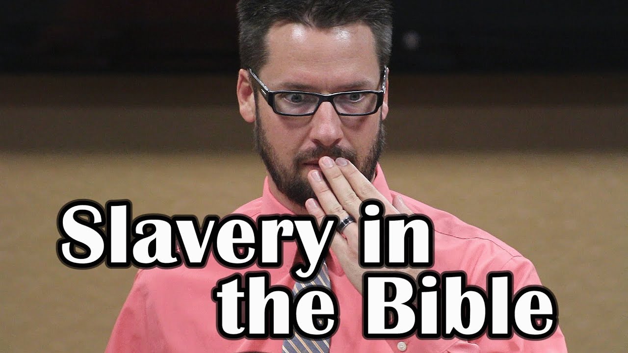 SLAVERY and the BIBLE!?  Explained!