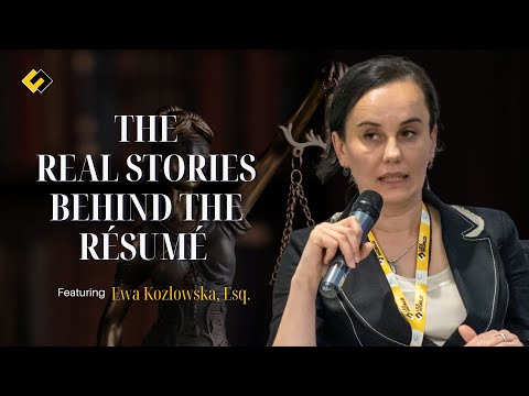 The Real Stories Behind the Résumé | Featuring Ewa Kozlowska, Esq.