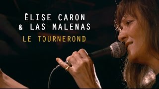 ELISE CARON & LAS MALENAS - 