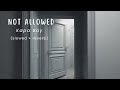 Not Allowed - Kapa Boy (slowed + reverb) 1 Hour