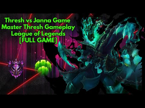 Thresh vs Janna Game - Master Thresh Gameplay - League of Legends [FULL GAME]