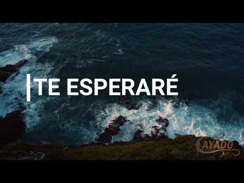 Te esperaré GRUPO CAYADO