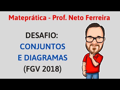 DESAFIO: CONJUNTOS E DIAGRAMAS - FGV 2018