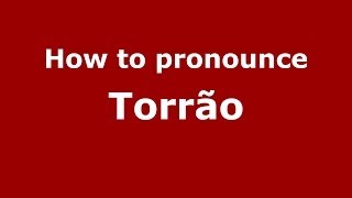 How to pronounce Torrão