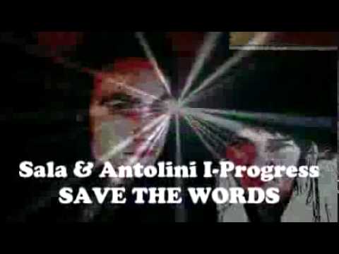 Sala & Antolini - I-Progress - Save The Words (Teaser)
