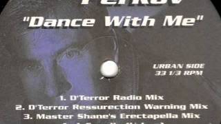 Ron Perkov - Dance With Me (D'Terror Ressurection Warning Mix)