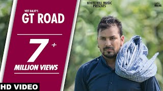 GT Road (Full Video) | Veet Baljit | White Hill Music | New Punjabi Song 2018