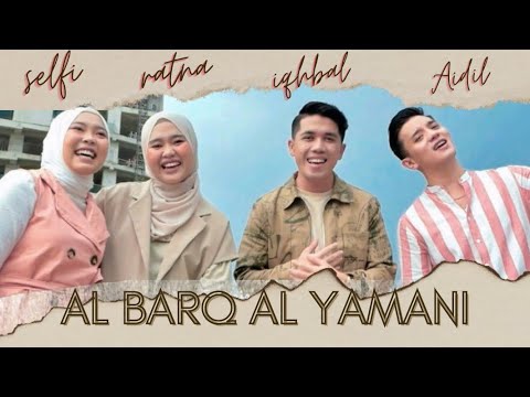AL BARQ AL YAMANI Selfi Yamma, Ratna, Iqhbal, Aidil  (Cover Music Video)